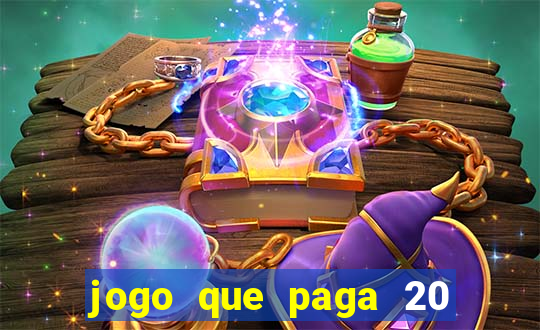 jogo que paga 20 reais para se cadastrar